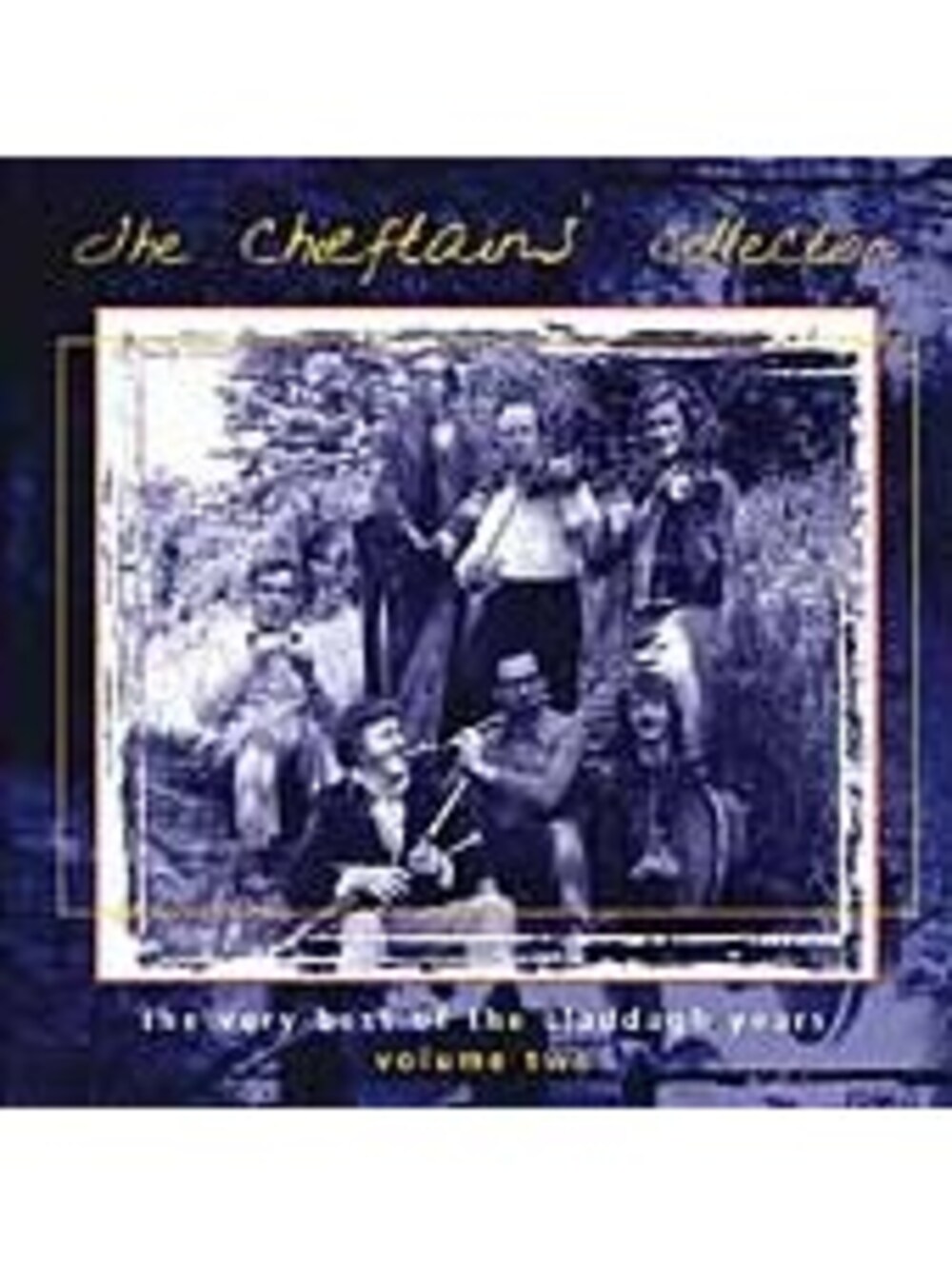 Chieftains Collection: The Very Best of the Claddagh Years, Vol. 2 by The...